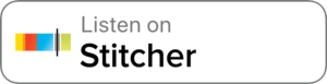 Stitcher Link to Podcast