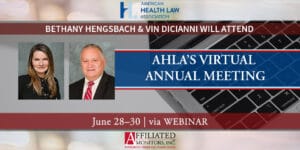 Bethany Hengsbach and Vin DiCianni Will Attend AHLA’s Virtual Annual Meeting — June 28–30