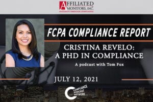 FCPA Compliance Report: “Cristina Revelo – A PhD in Compliance” — An FCPA Podcast Episode with Tom Fox