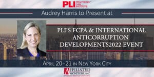 Audrey Harris to Present at PLI's FCPA and International Anticorruption Developments 2022 Event